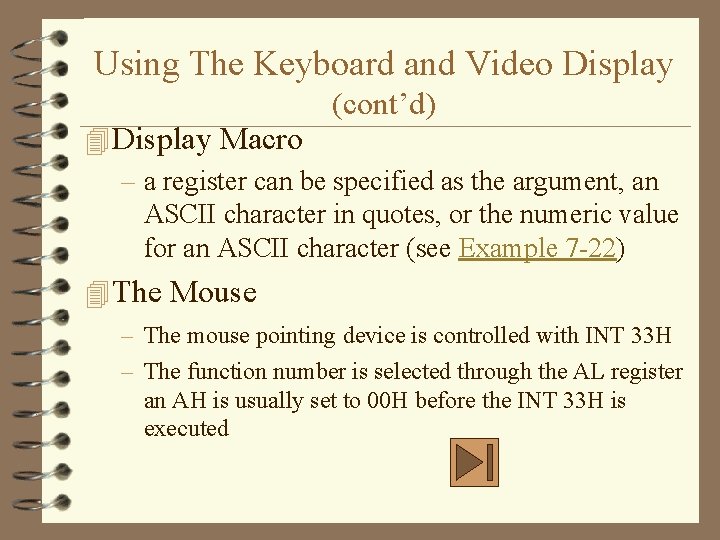 Using The Keyboard and Video Display (cont’d) 4 Display Macro – a register can