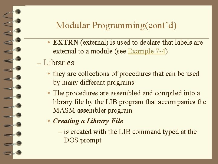 Modular Programming(cont’d) • EXTRN (external) is used to declare that labels are external to