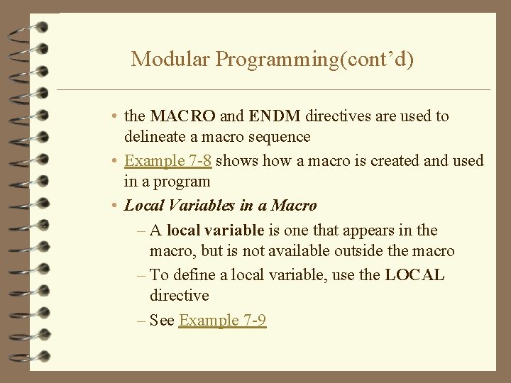 Modular Programming(cont’d) • the MACRO and ENDM directives are used to delineate a macro