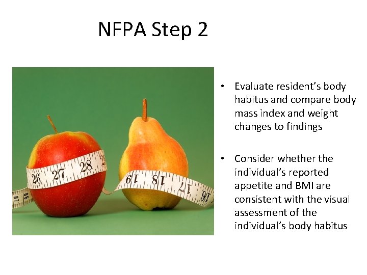 NFPA Step 2 • Evaluate resident’s body habitus and compare body mass index and