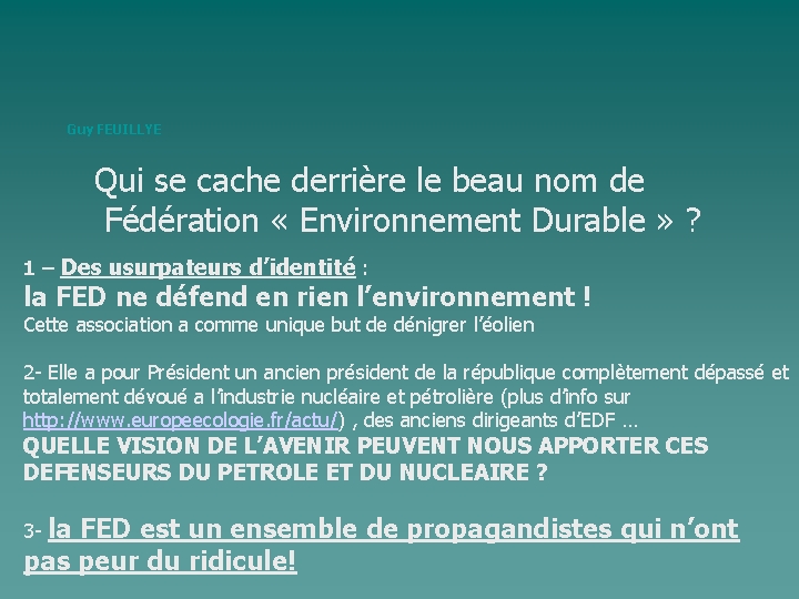 Guy FEUILLYE Qui se cache derrière le beau nom de Fédération « Environnement Durable