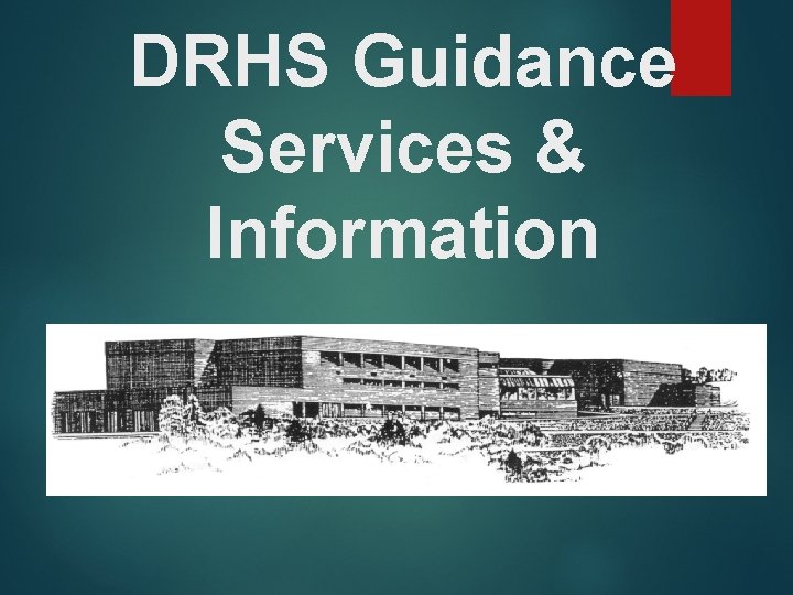 DRHS Guidance Services & Information 