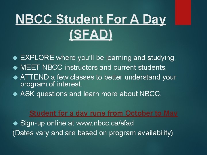 NBCC Student For A Day (SFAD) EXPLORE where you’ll be learning and studying. MEET