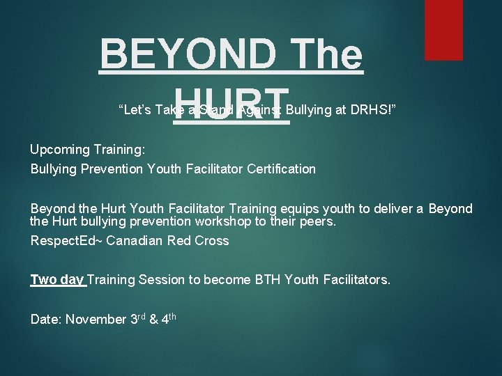 BEYOND The HURT “Let’s Take a Stand Against Bullying at DRHS!” Upcoming Training: Bullying