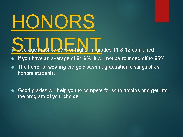 HONORS STUDENT Average must be 85% or higher in grades 11 & 12 combined
