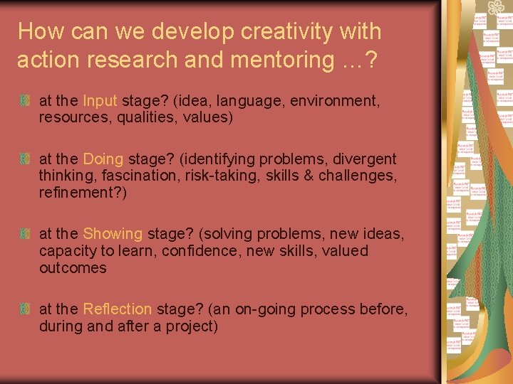 How can we develop creativity with action research and mentoring …? at the Input