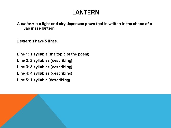 LANTERN A lantern is a light and airy Japanese poem that is written in