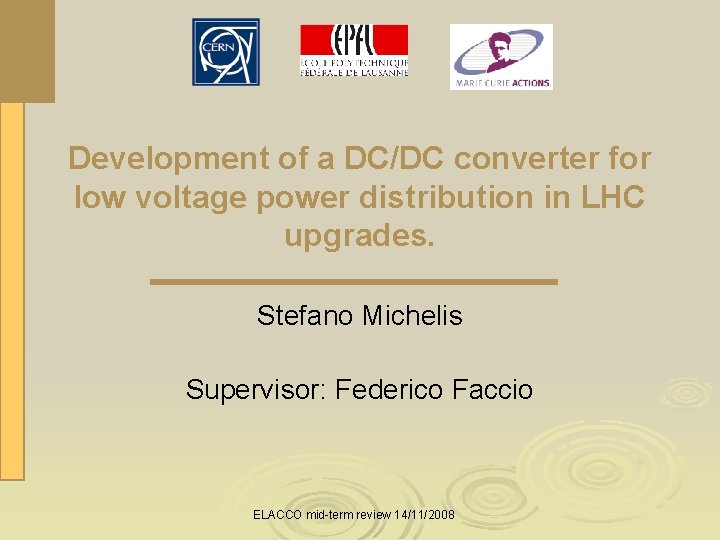 Development of a DC/DC converter for low voltage power distribution in LHC upgrades. Stefano