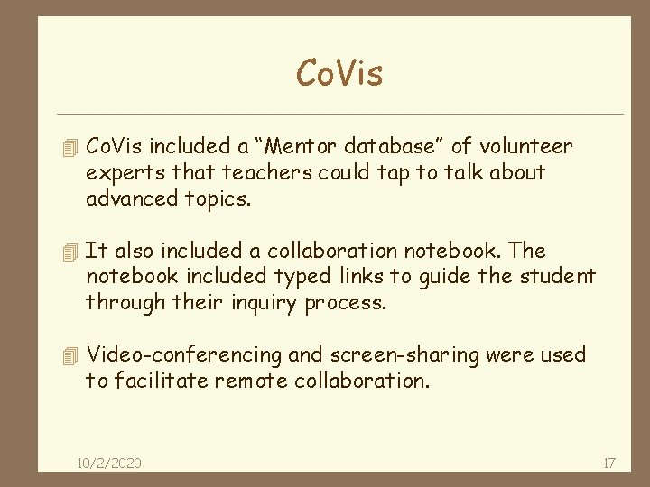 Co. Vis 4 Co. Vis included a “Mentor database” of volunteer experts that teachers