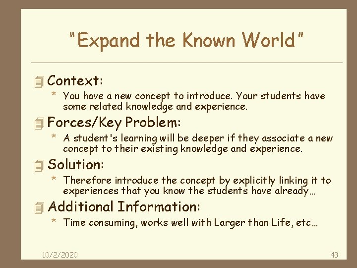 “Expand the Known World” 4 Context: * You have a new concept to introduce.