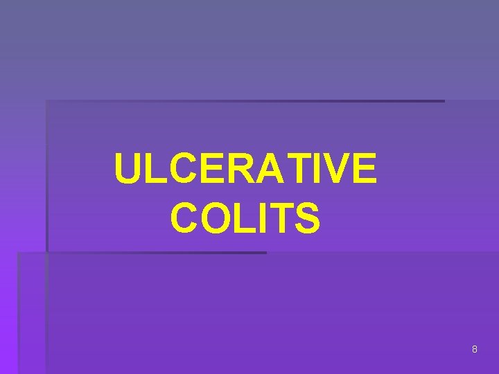 ULCERATIVE COLITS 8 