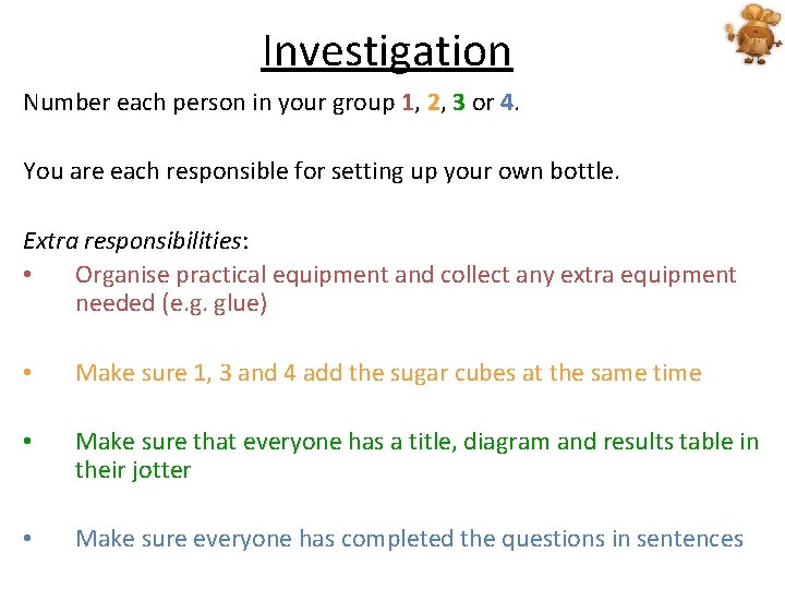 Investigation Number each person in your group 1, 2, 3 or 4. You are