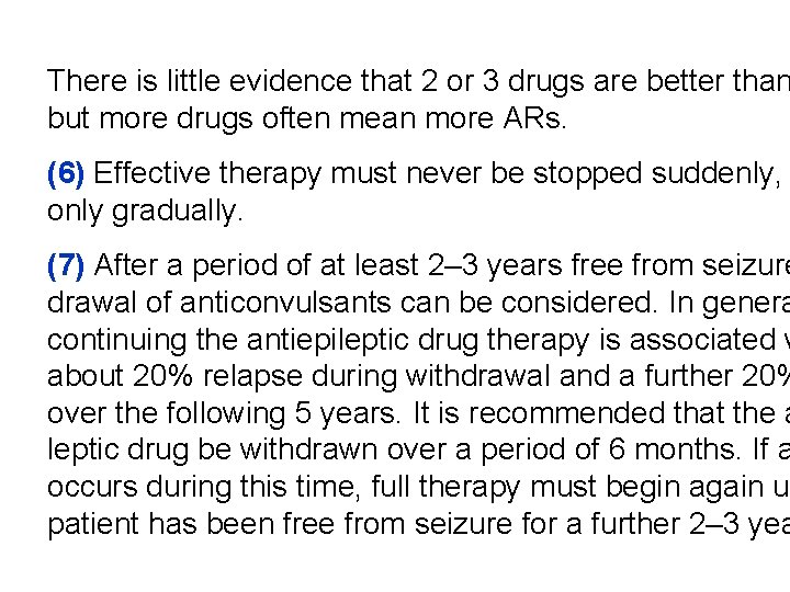 There is little evidence that 2 or 3 drugs are better than but more