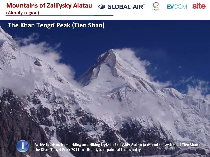 Mountains of Zailiysky Alatau (Almaty region) The Khan Tengri Peak (Tien Shan) Welcome to