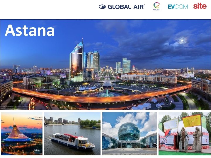 Аstana Welcome to Kazakhstan! 