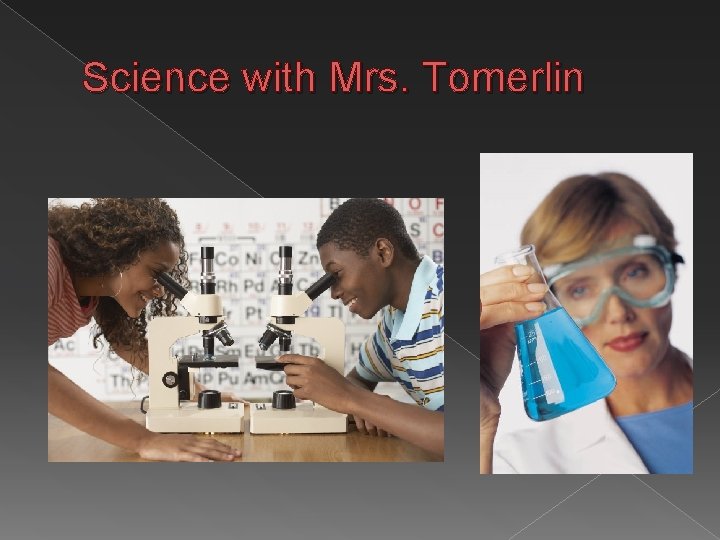 Science with Mrs. Tomerlin 