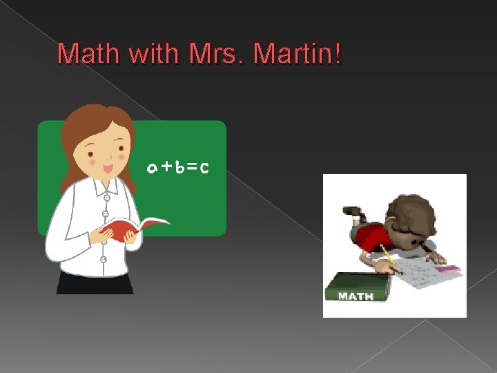 Math with Mrs. Martin! 