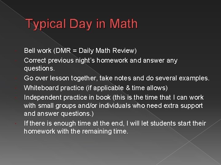 Typical Day in Math Bell work (DMR = Daily Math Review) Correct previous night’s