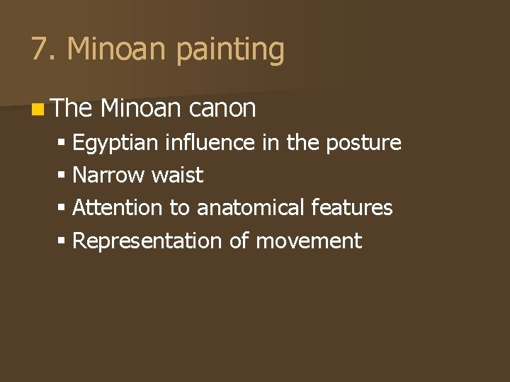7. Minoan painting n The Minoan canon § Egyptian influence in the posture §