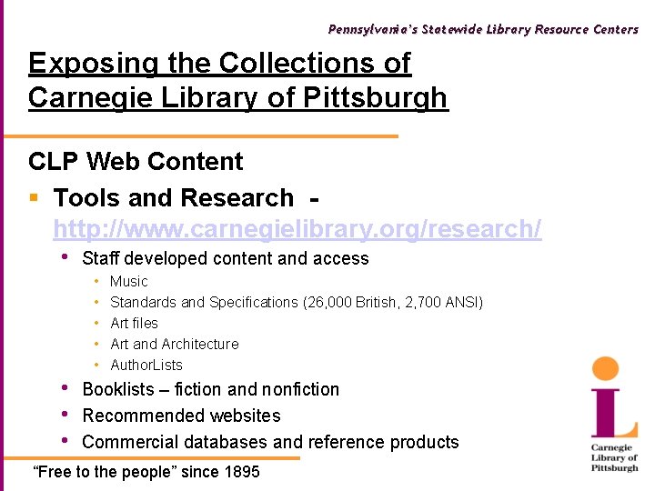 Pennsylvania’s Statewide Library Resource Centers Exposing the Collections of Carnegie Library of Pittsburgh CLP