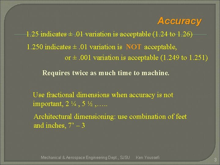 Accuracy 1. 25 indicates ±. 01 variation is acceptable (1. 24 to 1. 26) Accuracy 1. 25 indicates ±. 01 variation is acceptable (1. 24 to 1. 26)