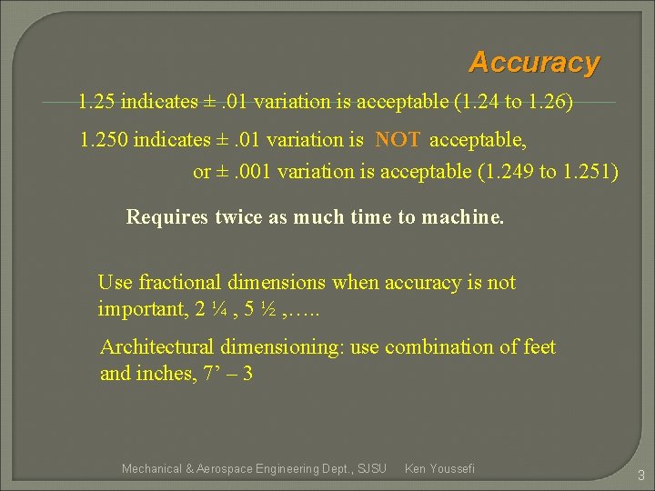 Accuracy 1. 25 indicates ±. 01 variation is acceptable (1. 24 to 1. 26)