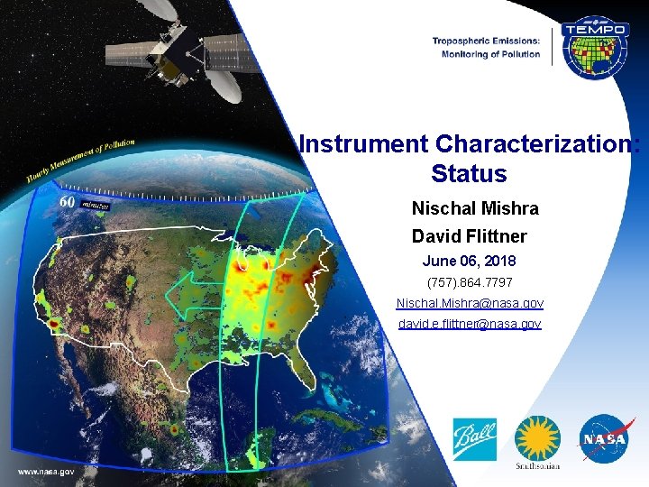 Instrument Characterization: Status Nischal Mishra David Flittner June 06, 2018 (757). 864. 7797 Nischal.
