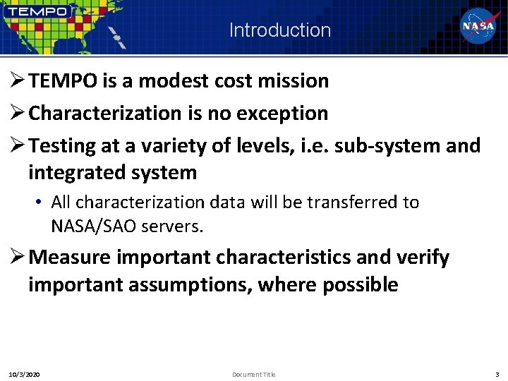 Introduction Ø TEMPO is a modest cost mission Ø Characterization is no exception Ø