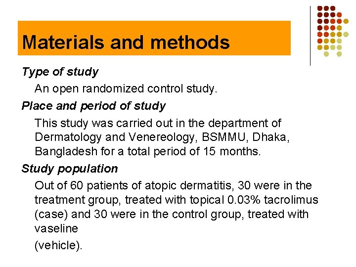 Materials and methods Type of study An open randomized control study. Place and period