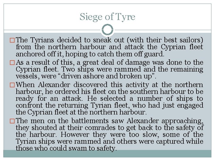 Siege of Tyre � The Tyrians decided to sneak out (with their best sailors)