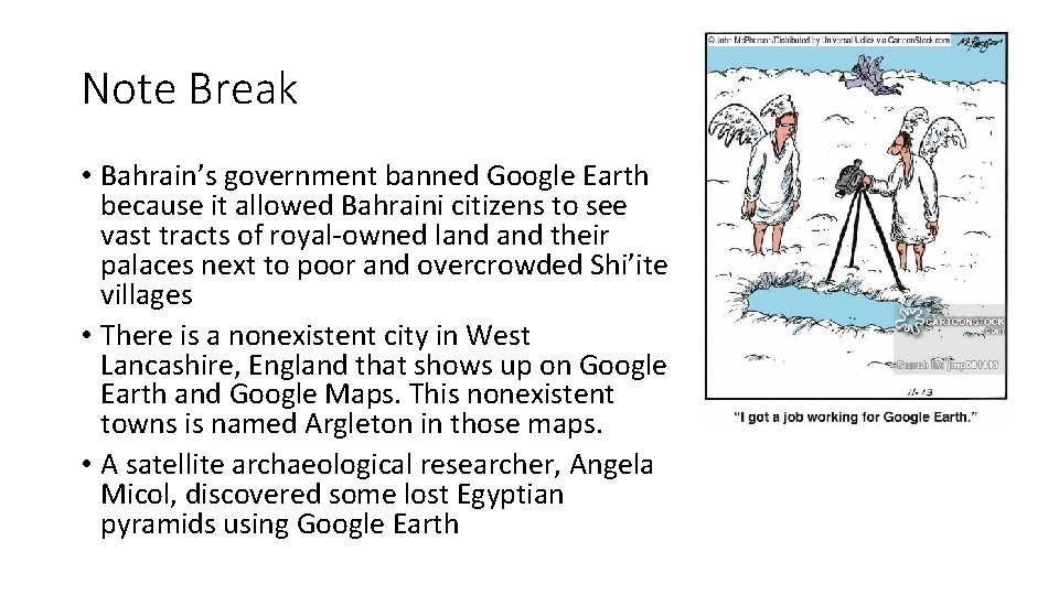 Note Break • Bahrain’s government banned Google Earth because it allowed Bahraini citizens to