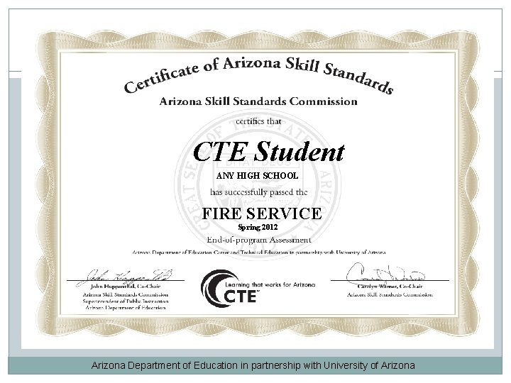 CTE Student ANY HIGH SCHOOL FIRE SERVICE Spring 2012 Arizona Department of Education in