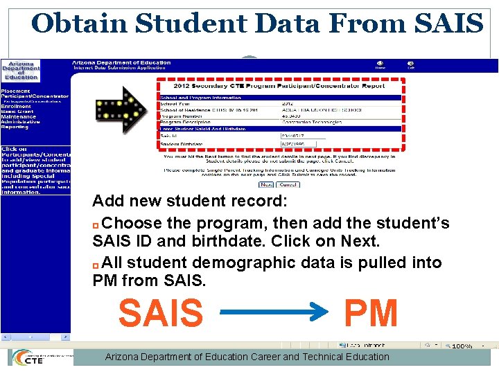 Obtain Student Data From SAIS Add new student record: Choose the program, then add