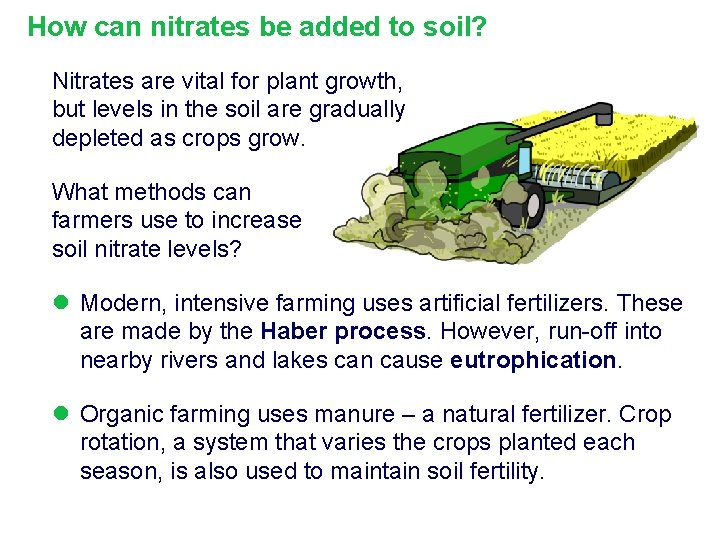 How can nitrates be added to soil? Nitrates are vital for plant growth, but