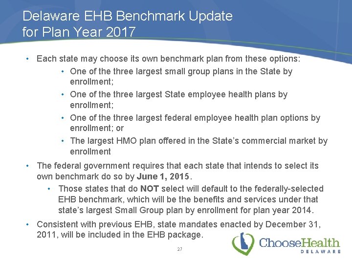 Delaware EHB Benchmark Update for Plan Year 2017 • Each state may choose its