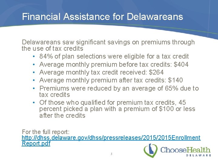 Financial Assistance for Delawareans saw significant savings on premiums through the use of tax