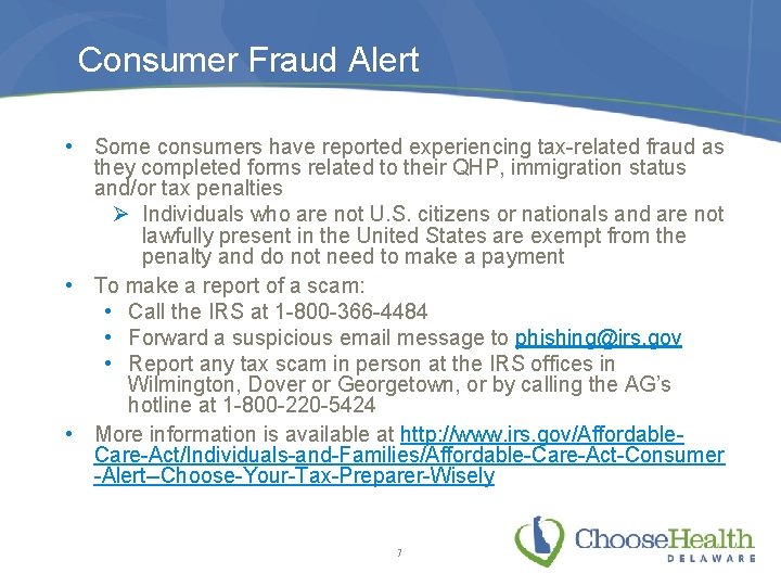 Consumer Fraud Alert • Some consumers have reported experiencing tax-related fraud as they completed