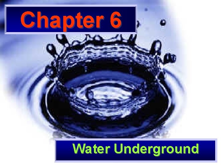Chapter 6 Water Underground 