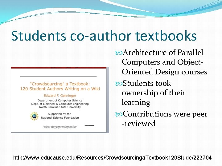 Students co-author textbooks Architecture of Parallel Computers and Object. Oriented Design courses Students took