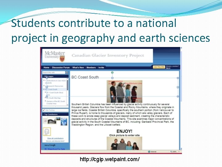 Students contribute to a national project in geography and earth sciences http: //cgip. wetpaint.