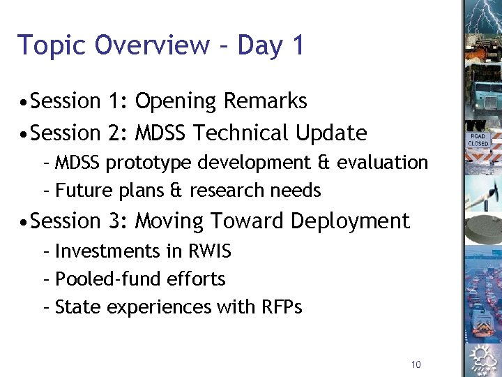 Topic Overview – Day 1 • Session 1: Opening Remarks • Session 2: MDSS