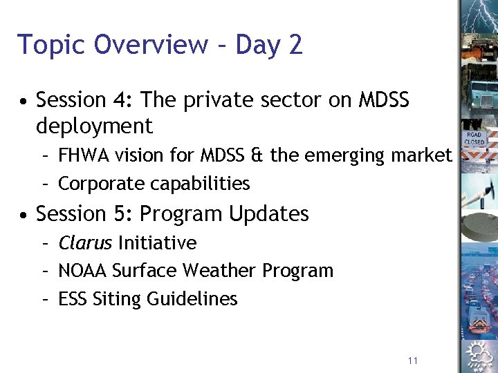 Topic Overview – Day 2 • Session 4: The private sector on MDSS deployment