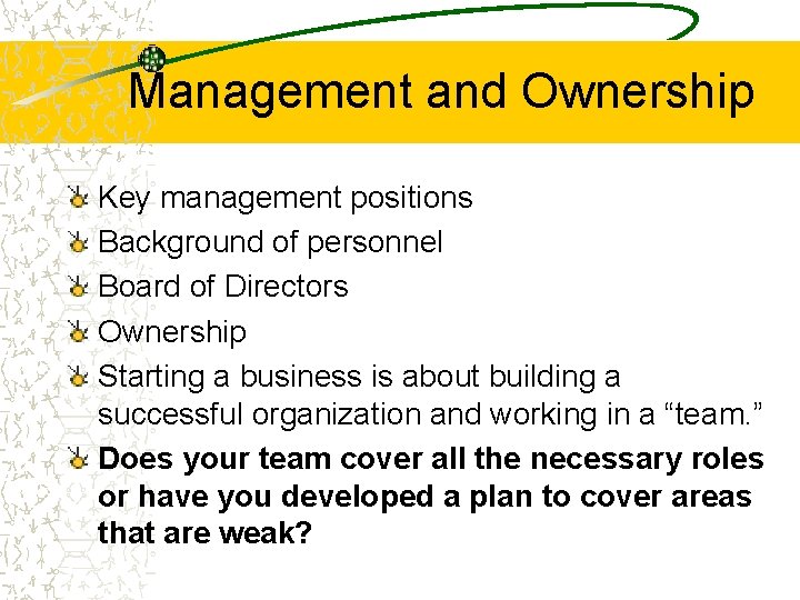 Management and Ownership Key management positions Background of personnel Board of Directors Ownership Starting