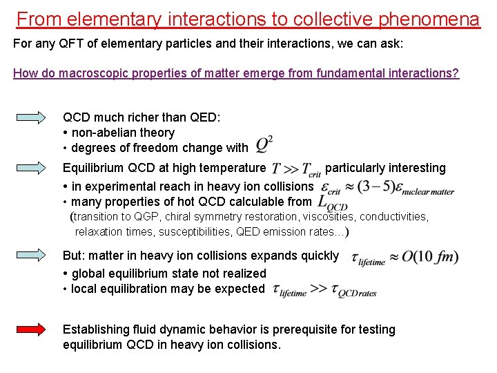 From elementary interactions to collective phenomena For any QFT of elementary particles and their