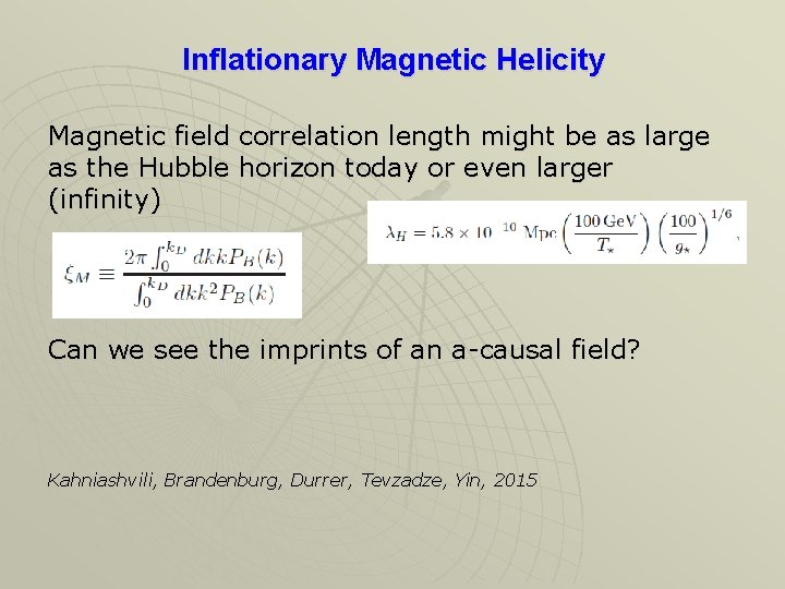 Inflationary Magnetic Helicity Magnetic field correlation length might be as large as the Hubble