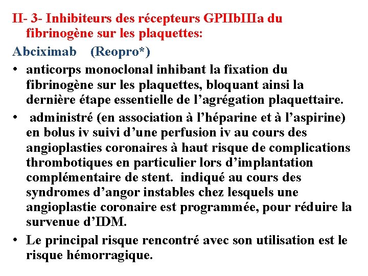 II- 3 - Inhibiteurs des récepteurs GPIIb. IIIa du fibrinogène sur les plaquettes: Abciximab