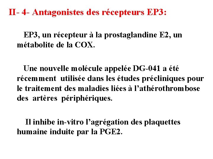 II- 4 - Antagonistes des récepteurs EP 3: EP 3, un récepteur à la