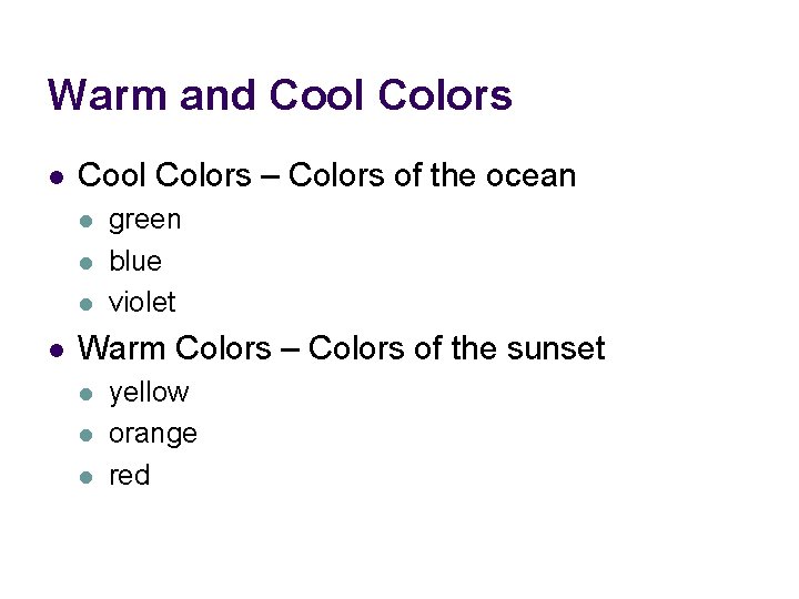 Warm and Cool Colors l Cool Colors – Colors of the ocean l l Warm and Cool Colors l Cool Colors – Colors of the ocean l l