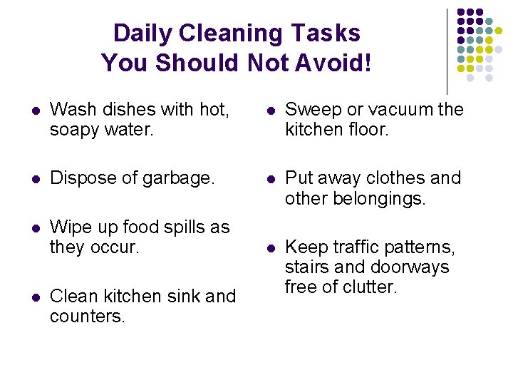 Daily Cleaning Tasks You Should Not Avoid! l Wash dishes with hot, soapy water.