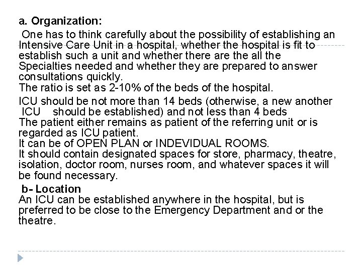 a. Organization: One has to think carefully about the possibility of establishing an Intensive a. Organization: One has to think carefully about the possibility of establishing an Intensive